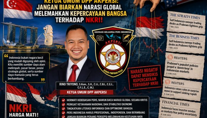 Ditengah Sorotan Media Asing, AKPERSI Tegaskan Jangan Terprovokasi dengan Tekanan Narasi Ekonomi Global
